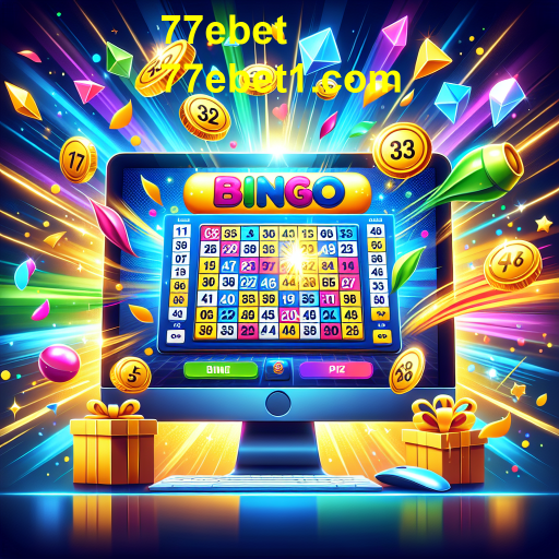 Descubra o Fascinante Mundo do Bingo Online no 77ebet