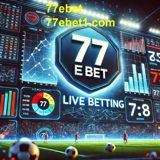 Apostas Ao Vivo no 77ebet: A Emoção em Tempo Real