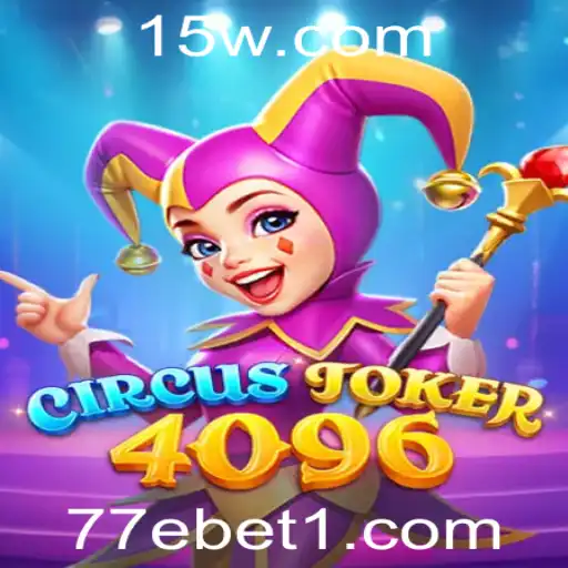 Descubra as Emoções Infinitas de CircusJoker4096 com 77ebet
