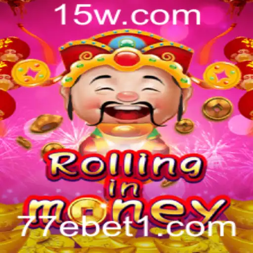 Explorando o Universo de RollingInMoney: Jogo Inovador com a Estratégia 77ebet